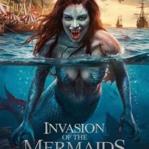 Invasion Of The Mermaids (2025)