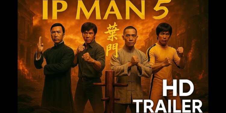 IP MAN 5 (2026): A Kung Fu Convergence of Legends